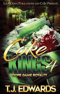 Cover image for Coke Kings 4: Dope Game Royalty