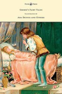 Cover image for Grimm's Fairy Tales - Illustrated by Ada Dennis and Others