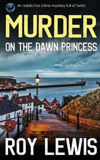 Cover image for MURDER ON THE DAWN PRINCESS an addictive crime mystery full of twists