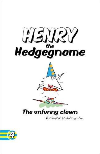 Henry the Hedgegnome the Unfunny Clown