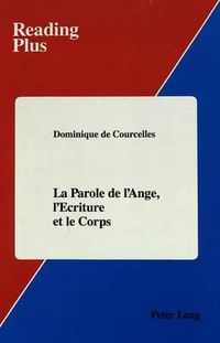 Cover image for La Parole de L'ange, L'ecriture et le Corps