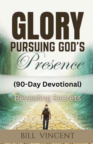 Cover image for Glory Pursuing God's Presence (90-Day Devotional)