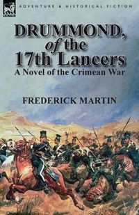 Cover image for Drummond, of the 17th Lancers: A Novel of the Crimean War