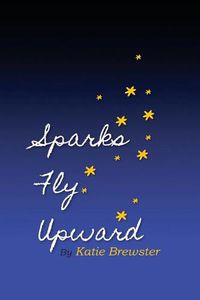 Cover image for Sparks Fly Upward