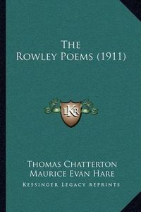 Cover image for The Rowley Poems (1911)