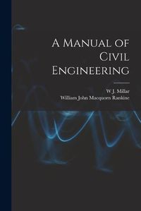 Cover image for A Manual of Civil Engineering