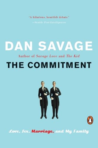 Cover image for The Commitment: Love, Sex, Marriage, and My Family