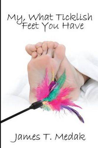 Cover image for My, What Ticklish Feet You Have