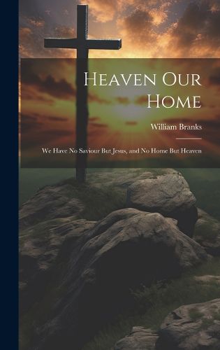 Cover image for Heaven Our Home