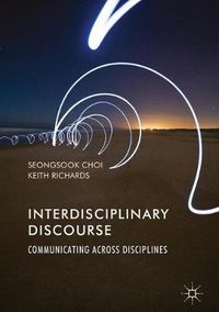 Cover image for Interdisciplinary Discourse: Communicating Across Disciplines