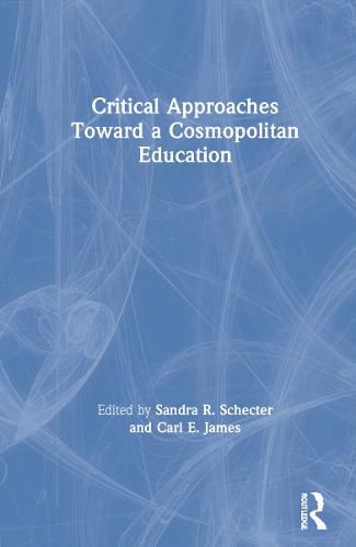 Cover image for Critical Approaches Toward a Cosmopolitan Education