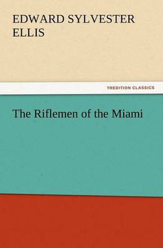 Cover image for The Riflemen of the Miami