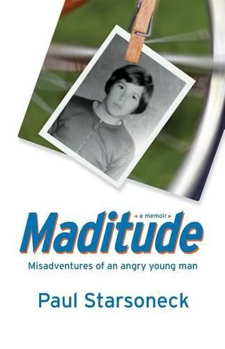 Cover image for Maditude: Misadventures of an angry young man