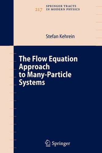 Cover image for The Flow Equation Approach to Many-Particle Systems