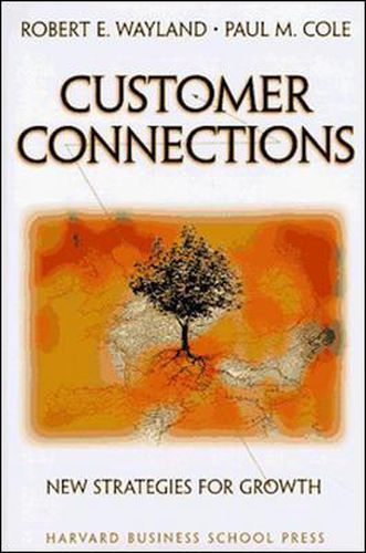 Customer Connections: New Strategies for Growth