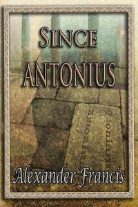 Cover image for Since Antonius