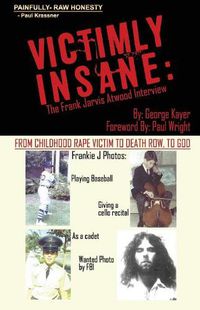 Cover image for Victimly Insane: The Frank Jarvis Atwood Interview