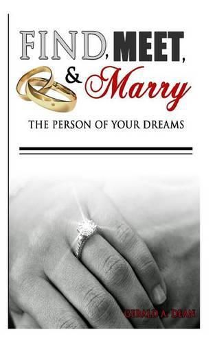 Cover image for Find, Meet, & Marry the Person of Your Dreams