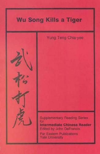 Cover image for Wu Song Kills a Tiger: Volume Five, Supplementary Reading Series for Intermediate Chinese Reader