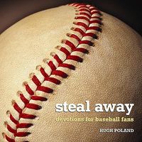 Cover image for Steal Away: Devotions for Baseball Fans