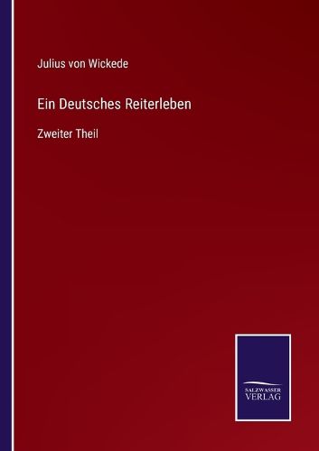 Cover image for Ein Deutsches Reiterleben: Zweiter Theil