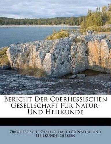 Cover image for Bericht Der Oberhessischen Gesellschaft F R Natur- Und Heilkunde