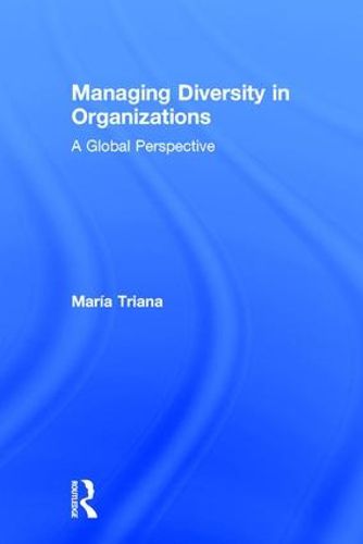 Managing Diversity in Organizations: A Global Perspective