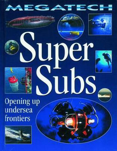 Super Subs: Opening Up Undersea Frontiers