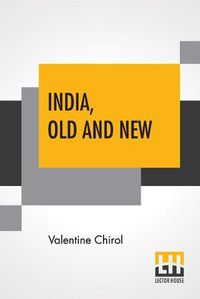 Cover image for India, Old And New