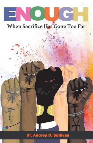 Cover image for Enough: When Sacrifice has Gone Too Far