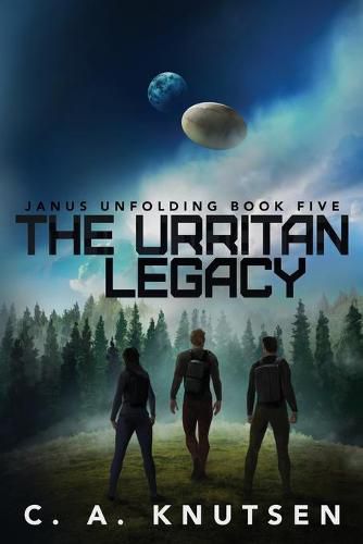 Cover image for The Urritan Legacy: Book Five of the Janus Unfolding Series