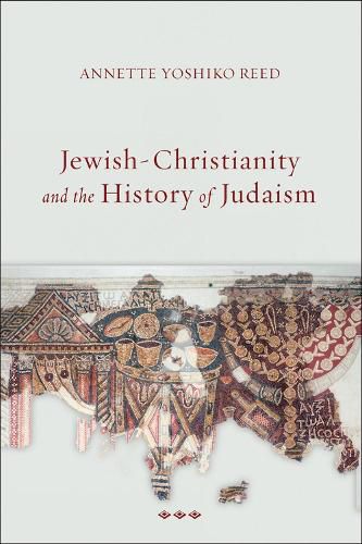 Cover image for Jewish-Christianity and the History of Judaism