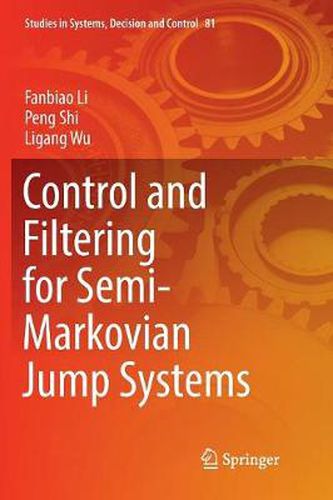 Cover image for Control and Filtering for Semi-Markovian Jump Systems