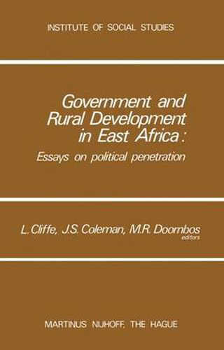 Cover image for Government and Rural Development in East Africa: Essays on Political Penetration