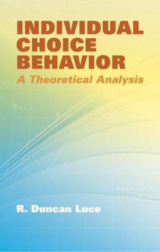 Cover image for Individual Choice Behavior: A Theoretical Analysis