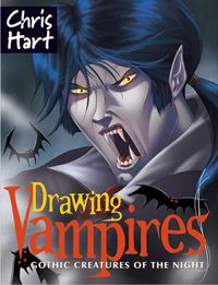 Cover image for Drawing Vampires: Gothic Creatures of the Night
