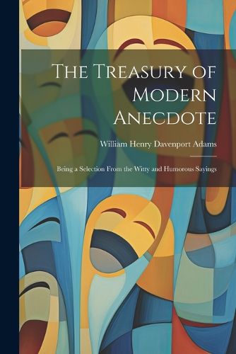 The Treasury of Modern Anecdote