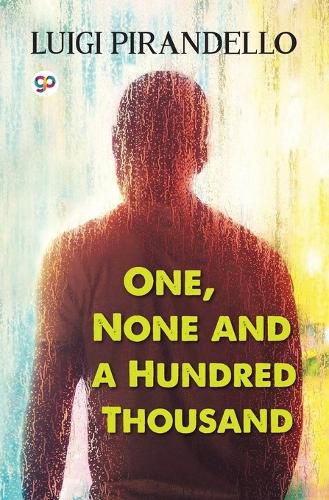 Cover image for One, None and a Hundred Thousand