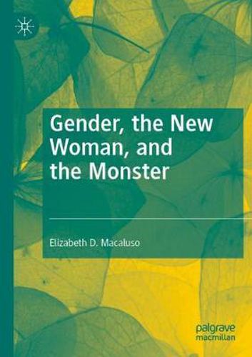 Cover image for Gender, the New Woman, and the Monster