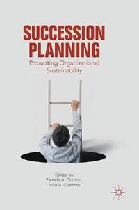 Cover image for Succession Planning: Promoting Organizational Sustainability