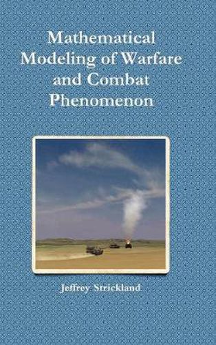 Cover image for Mathematical Modeling of Warfare and Combat Phenomenon