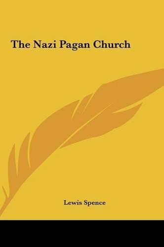 Cover image for The Nazi Pagan Church the Nazi Pagan Church