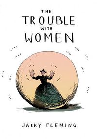 Cover image for The Trouble With Women