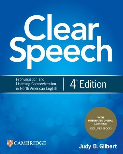 Cover image for Clear Speech Student's Book with Integrated Digital Learning: Pronunciation and Listening Comprehension in North American English