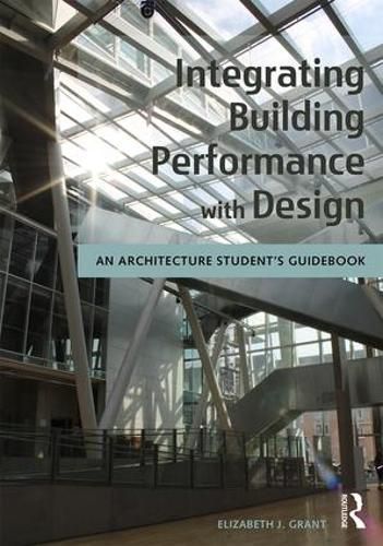 Integrating Building Performance with Design: An Architecture Student's Guidebook