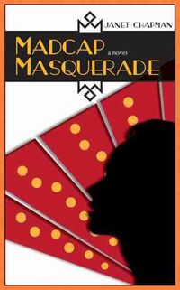 Cover image for Madcap Masquerade: A Novel
