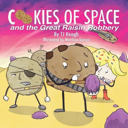 Cookies of Space and the Great Raisin Robbery