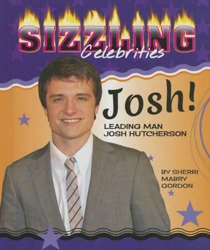 Cover image for Josh!: Leading Man Josh Hutcherson