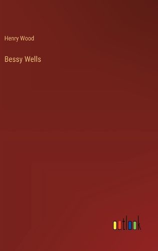 Cover image for Bessy Wells