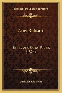 Cover image for Amy Robsart: Emma and Other Poems (1824)